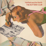 Hatfield And The North – The Rotters' Club (LP)