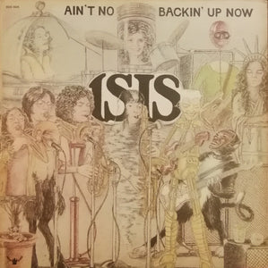 Isis – Ain't No Backin' Up Now (LP)