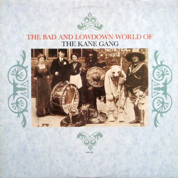 The Kane Gang – The Bad And Lowdown World Of (LP)