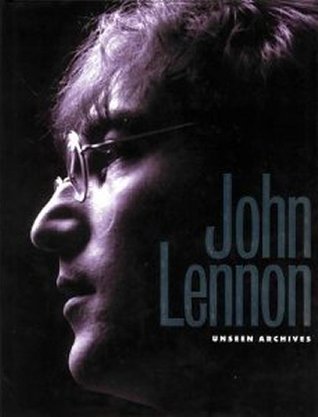 John Lennon. Unseen Archives
