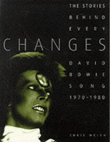 David Bowie Changes: The Stories Behind Every David Bowie Song 1970-1980