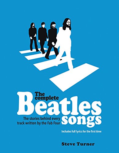 The Complete Beatles Songs: The Stories Behind Every Track Written by the Fab Four (Book)