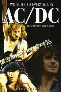 AC/DC: Two Sides to Every Glory: The Complete Biography