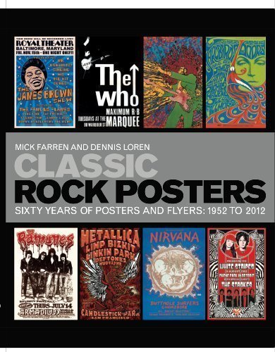 Classic Rock Posters: Sixty Years of Posters and Flyers: 1952 to 2012