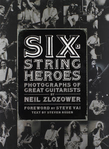 Six-String Heroes. Photographs Of Great Guitarists