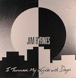 Jim Byrnes – I Turned My Nights Into Days (LP)