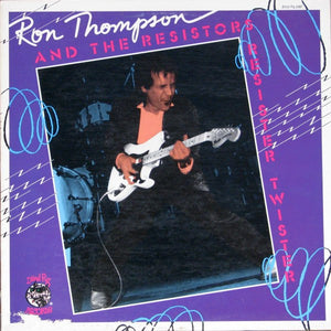 Ron Thompson And The Resistors – Resister Twister (LP)