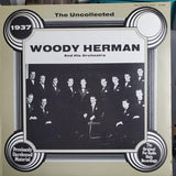 Woody Herman And His Orchestra – 1937 - The Uncollected (LP)