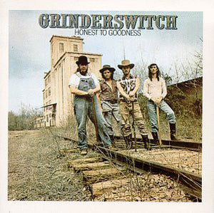 Grinderswitch – Honest To Goodness (LP)