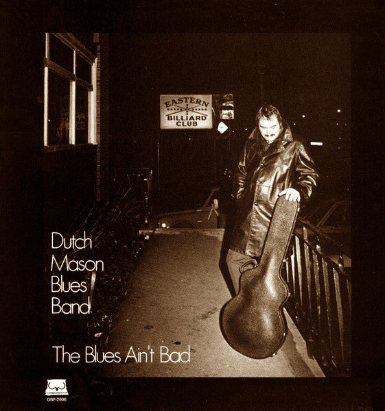 Dutch Mason Blues Band – The Blues Ain't Bad (LP)