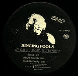 The Singing Fools  🇨🇦 – Call Me Lucky (LP)