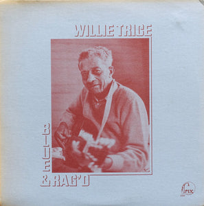 Willie Trice – Blue & Rag'd (LP)