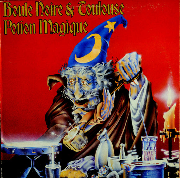 Boule Noire & Toulouse 🇨🇦 – Potion Magique (LP)