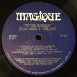 Boule Noire & Toulouse 🇨🇦 – Potion Magique (LP)