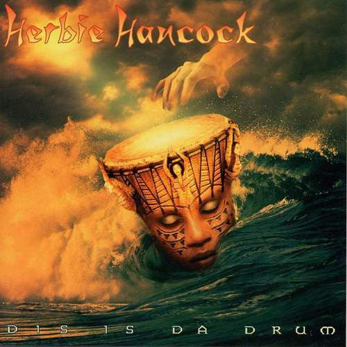 Herbie Hancock – Dis Is Da Drum (CD)