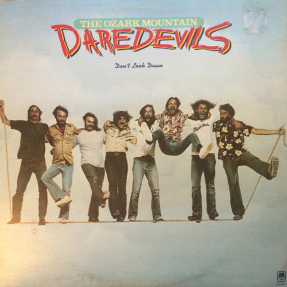 The Ozark Mountain Daredevils – Don't Look Down (LP)