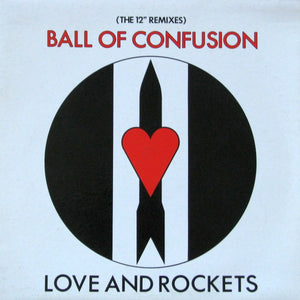 Love And Rockets – Ball Of Confusion (The 12" Remixes)