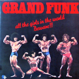 Grand Funk - All The Girls In The World Beware !!! (LP)