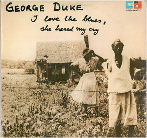 George Duke – I Love The Blues, She Heard My Cry (LP)