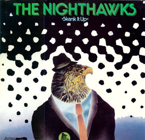 The Nighthawks – Skank It Up (LP)