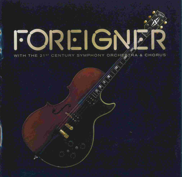 Foreigner - Foreigner With The 21st Century Symphony Orchestra & Chorus (CD+DVD)