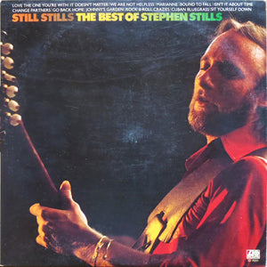 Stephen Stills  - Still Stills: The Best Of Stephen Stills  (LP)