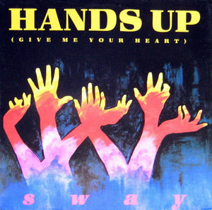 Sway - Hands Up (Give Me Your Heart)  (LP)