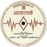 Mystrë – Dancing Spirit / Light Of 1000 Angels (12")