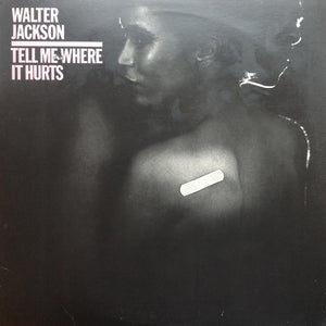 Walter Jackson ‎– Tell Me Where It Hurts (LP)