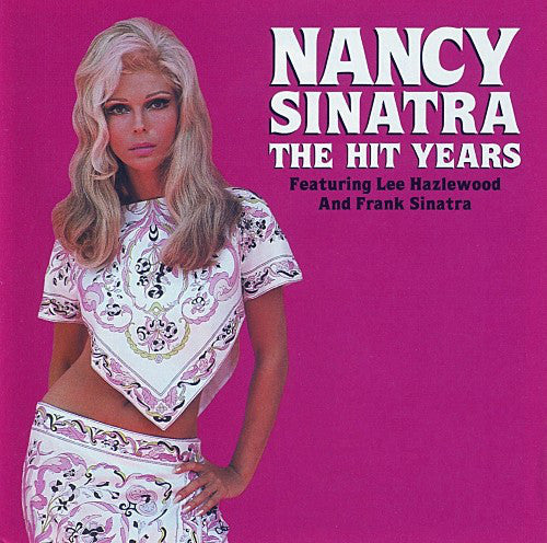 Nancy Sinatra – The Hit Years (CD)