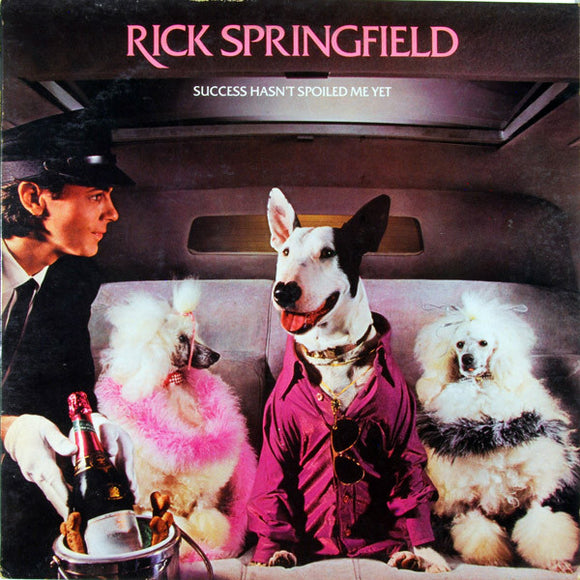 Rick Springfield ‎– Success Hasn't Spoiled Me Yet (LP)