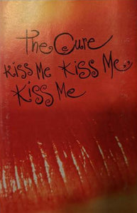 The Cure – Kiss Me Kiss Me Kiss Me (Cassette)