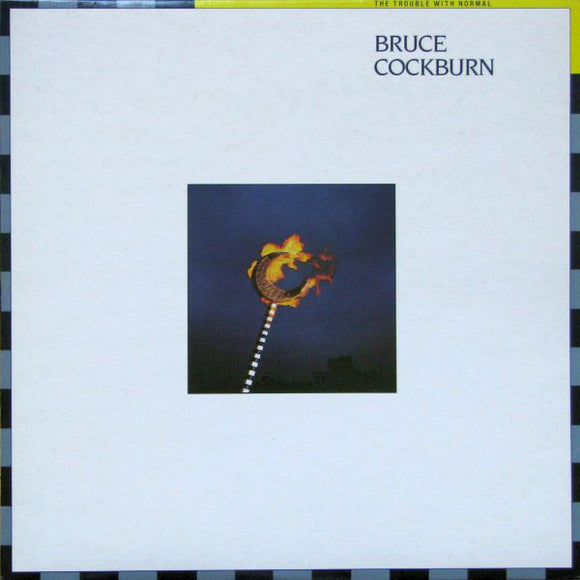 Bruce Cockburn 🇨🇦 ‎– The Trouble With Normal (LP)