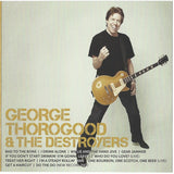 George Thorogood & The Destroyers ‎– ICON (CD)