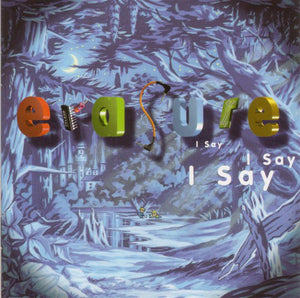 Erasure - I Say I Say I Say  (CD)