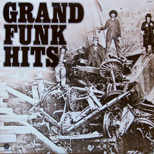 Grand Funk - Grand Funk Hits  (LP)