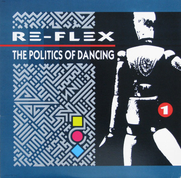 Re-Flex – The Politics Of Dancing (LP)