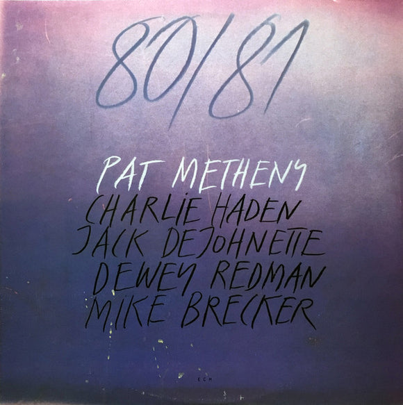 Pat Metheny, Charlie Haden, Jack DeJohnette, Dewey Redman, Mike Brecker ‎– 80/81 (2xLP)