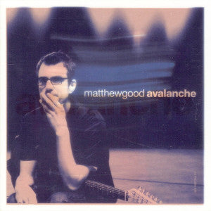 Matthew Good ‎– Avalanche (CD)