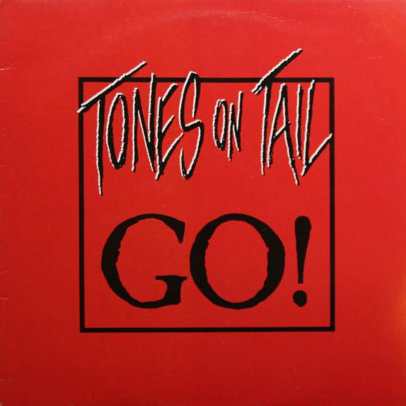 Tones On Tail – Go! (12