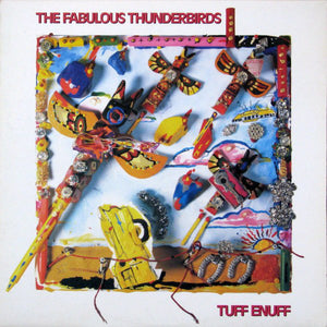 The Fabulous Thunderbirds ‎ - Tuff Enuff  (LP)