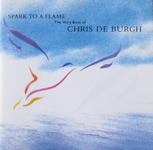 Chris de Burgh - Spark To A Flame (The Very Best Of Chris de Burgh) (CD)