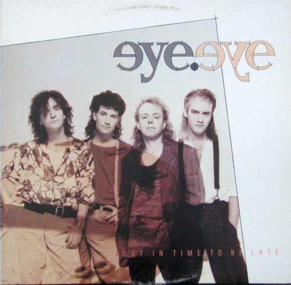 Eye Eye ‎🇨🇦 - Just In Time To Be Late  (LP)