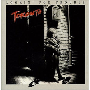 Toronto  - Lookin' For Trouble  (LP)