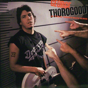 George Thorogood & The Destroyers ‎ - Born To Be Bad  (CD)