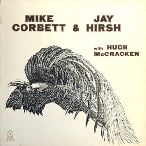 Mike Corbett - Mike Corbett & Jay Hirsh With Hugh McCracken  (LP)