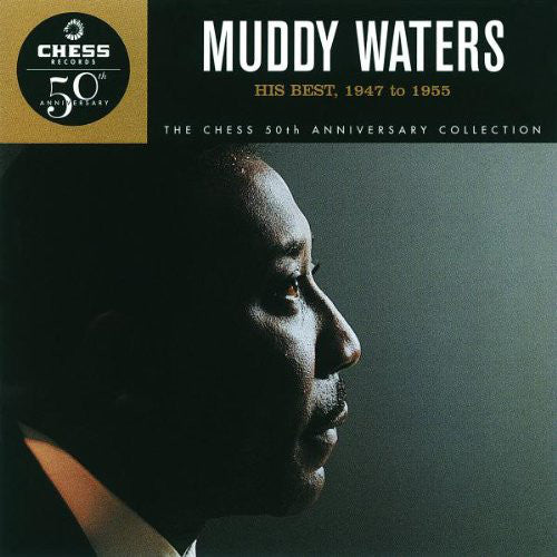 Muddy Waters - His Best 1947 To 1955 (CD)