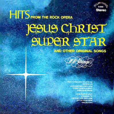 Jesus Christ Superstar - 101 Strings ‎– Hits From The Rock Opera (LP)