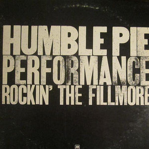 Humble Pie - Performance: Rockin' The Fillmore (LP)