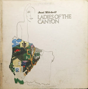 Joni Mitchell 🇨🇦 ‎– Ladies Of The Canyon (LP)